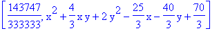 [143747/333333, x^2+4/3*x*y+2*y^2-25/3*x-40/3*y+70/3]